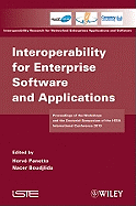 Interoperability for Enterprise Software and Applications: Proceedings of the Workshops and the Doctorial Symposium of the I-ESA International Conference 2010