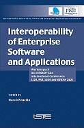 Interoperability of Enterprise Software and Applications: Workshops of the Interop-ESA International Conference (Ei2n, Wsi, Isidi, and Iehena2005) - Panetto, Herv (Editor)