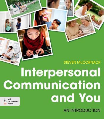 Interpersonal Communication and You: An Introduction - McCornack, Steven