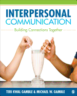 Interpersonal Communication: Building Connections Together