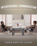 Interpersonal Communication: Competence and Contexts