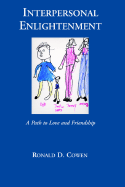 Interpersonal Enlightenment: A Path to Love and Friendship