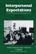 Interpersonal Expectations: Theory, Research and Applications