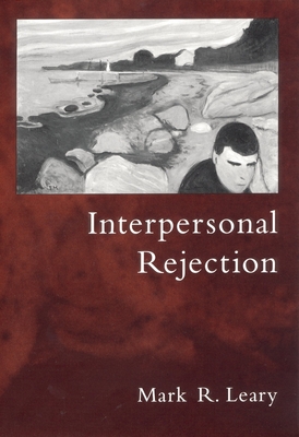 Interpersonal Rejection - Leary, Mark R (Editor)