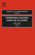 Interpersonal Relations Across the Life Course: Volume 12