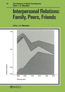 Interpersonal Relations: Family, Peers, Friends