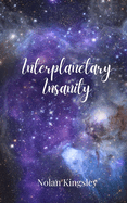 Interplanetary Insanity