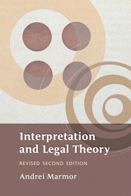 Interpretation and Legal Theory - Marmor, Andrei