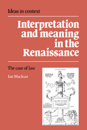 Interpretation and Meaning in the Renaissance: The Case of Law