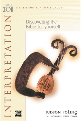 Interpretation: Discovering The Bible For Yourself - Poling, Judson