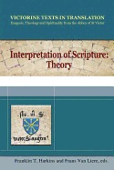 Interpretation of Scripture: Theory-Victorine Texts in Translation: General Introduction