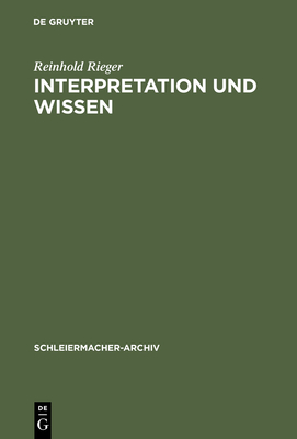 Interpretation und Wissen - Rieger, Reinhold