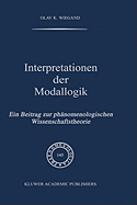 Interpretationen Der Modallogik: Ein Beitrag Zur Phanomenologischen Wissenschaftstheorie