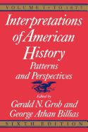 Interpretations of American History, 6th Ed, Vol. 1: To 1877