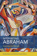 Interpreting Abraham: Journeys to Moriah