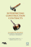 Interpreting Construction Contracts: Fundamental Principles for Contractors, Project Managers, and Contract Administrators