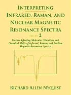 Interpreting Infrared, Raman, and Nuclear Magnetic Resonance Spectra