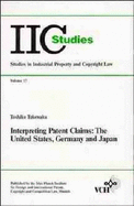 Interpreting Patent Claims: The United States, Germany and Japan