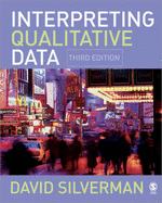 Interpreting Qualitative Data: Methods for Analyzing Talk, Text and Interaction - Silverman, David, Professor