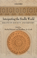 Interpreting the Sindhi World: Essays on Society and History