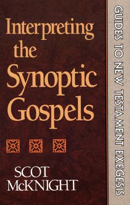 Interpreting the Synoptic Gospels - McKnight, Scot
