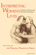 Interpreting Women S Lives: Feminist Theory and Personal Narratives