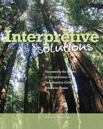 Interpretive Solutions: Harnessing the Power of Interpretation to Help Resolve Critical Resource Issues