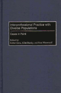 Interprofessional Practice with Diverse Populations: Cases in Point