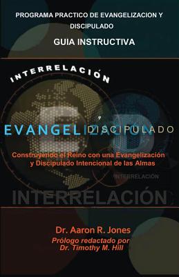 Interrelacionar El Evangelismo y El Discipulado - Jones, Aaron R