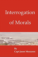 Interrogation of Morals