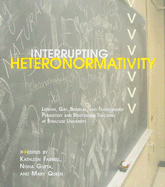 Interrupting Heteronormativity: Lesbian, Gay, Bisexual, and Transgender Pedagogy and Responsible Teaching at Syracuse University