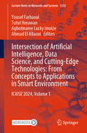 Intersection of Artificial Intelligence, Data Science, and Cutting-Edge Technologies: From Concepts to Applications in Smart Environment: ICAISE'2024, Volume 2