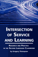 Intersection of Service and Learning: Research and Practice in the Second Language Classroom