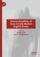 Intersectionalities of Class in Early Modern English Drama