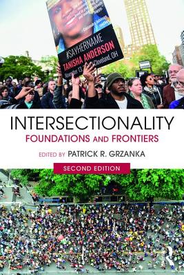 Intersectionality: Foundations and Frontiers - Grzanka, Patrick R (Editor)