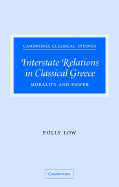 Interstate Relations in Classical Greece: Morality and Power