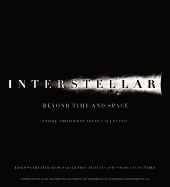 Interstellar: Beyond Time and Space: Inside Christopher Nolan's Sci-Fi Epic