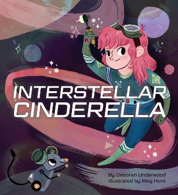 Interstellar Cinderella - Underwood, Deborah