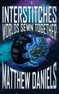 Interstitches: Worlds Sewn Together