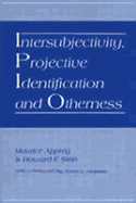 Intersubjectivity, Projective Identification and Otherness