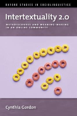 Intertextuality 2.0: Metadiscourse and Meaning-Making in an Online Community - Gordon, Cynthia