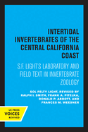Intertidal Invertebrates of the Central California Coast: S.F. Light's Laboratory and Field Text in Invertebrate Zoology