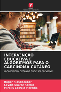 Interven??o Educativa E Algoritmos Para O Carcinoma Cut?neo