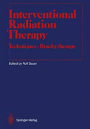 Interventional Radiation Therapy: Techniques Brachytherapy