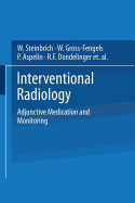 Interventional Radiology: Adjunctive Medication and Monitoring