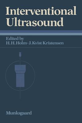 Interventional Ultrasound - Holm, Hans Henrik (Editor), and Kristensen, Jrgen Kvist (Editor)