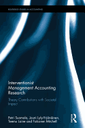 Interventionist Management Accounting Research: Theory Contributions with Societal Impact