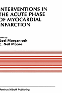 Interventions in the Acute Phase of Myocardial Infarction