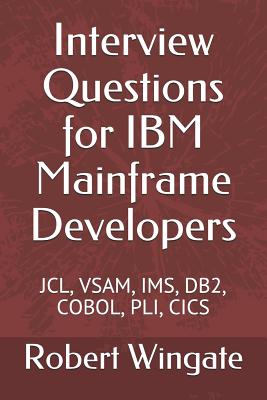 Interview Questions for IBM Mainframe Developers - Wingate, Robert