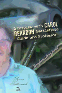 Interview with Carol Reardon, Battlefield Guide and Professor: Issue 2: Summer 2017